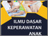 [thumbnail of Ilmu Dasar Keperawatan Anak]